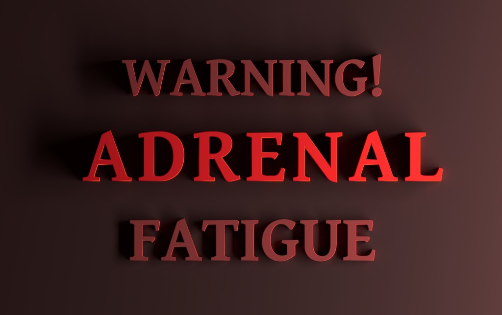 Adrenal fatigue warming