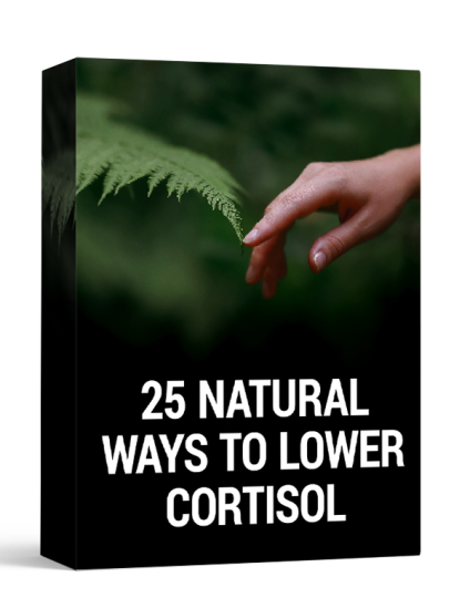 25 Natural Ways to Lower Cortisol