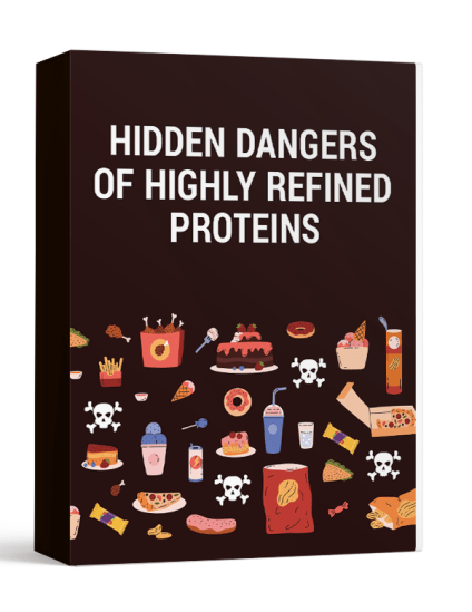 Hidden Dangers of Highly Refined Proteins