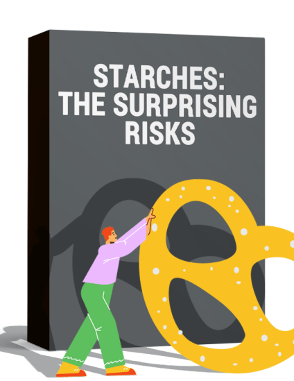 Starches Unmasked: The Surprising Risks